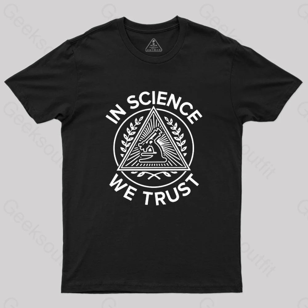 In Science We Trust T-Shirt Black / S