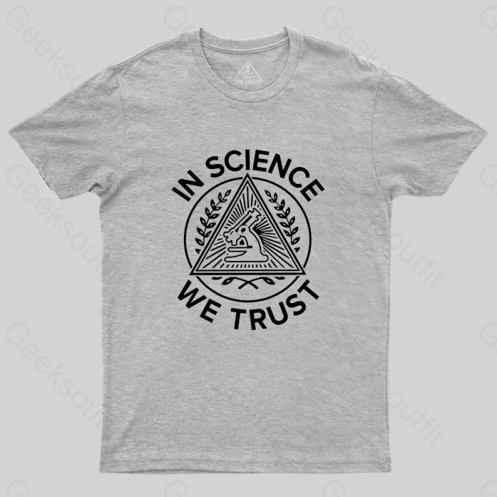 In Science We Trust T-Shirt Grey / S