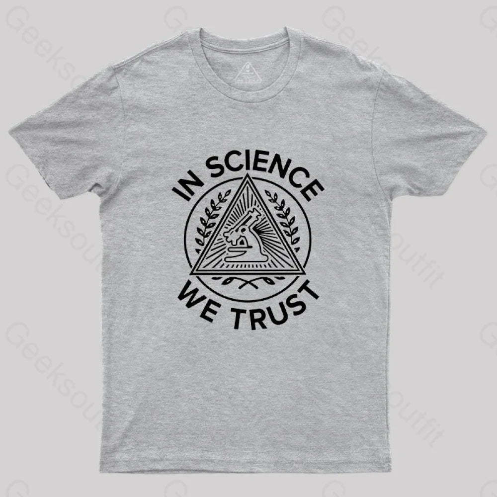 In Science We Trust T-Shirt Grey / S
