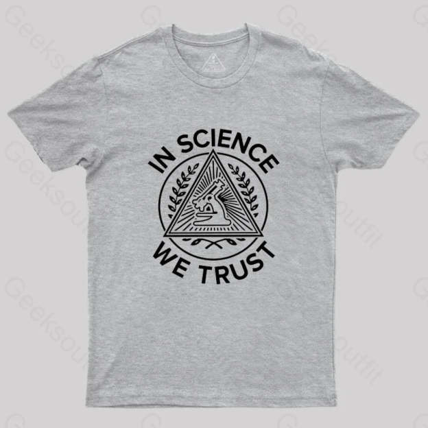 In Science We Trust T-Shirt Grey / S