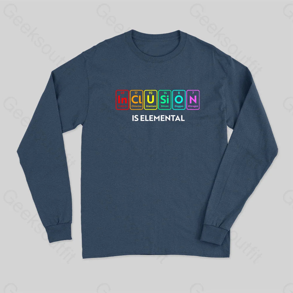 Inclusion Is An Elemental Long Sleeve T-Shirt Navy / S