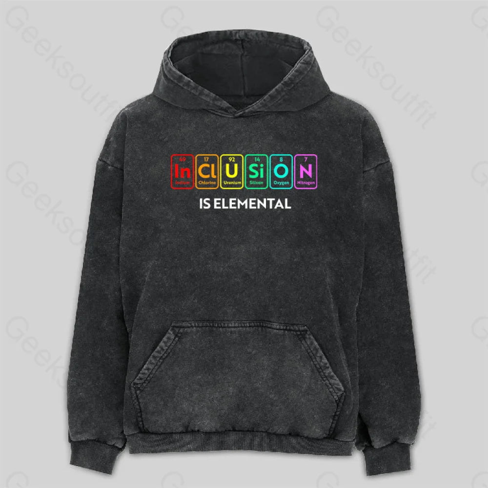 Inclusion Is An Elemental Washed Hoodie M