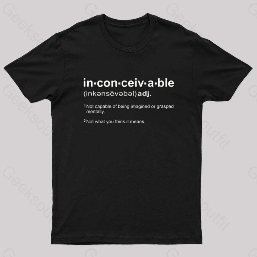 Inconceivable Definition Geek T-Shirt Black / S