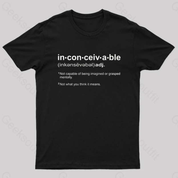 Inconceivable Definition Geek T-Shirt Black / S