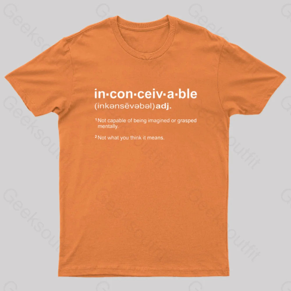 Inconceivable Definition Geek T-Shirt Orange / S