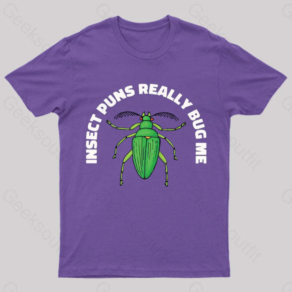 Insect Puns Really Bug Me Geek T-Shirt Purple / S