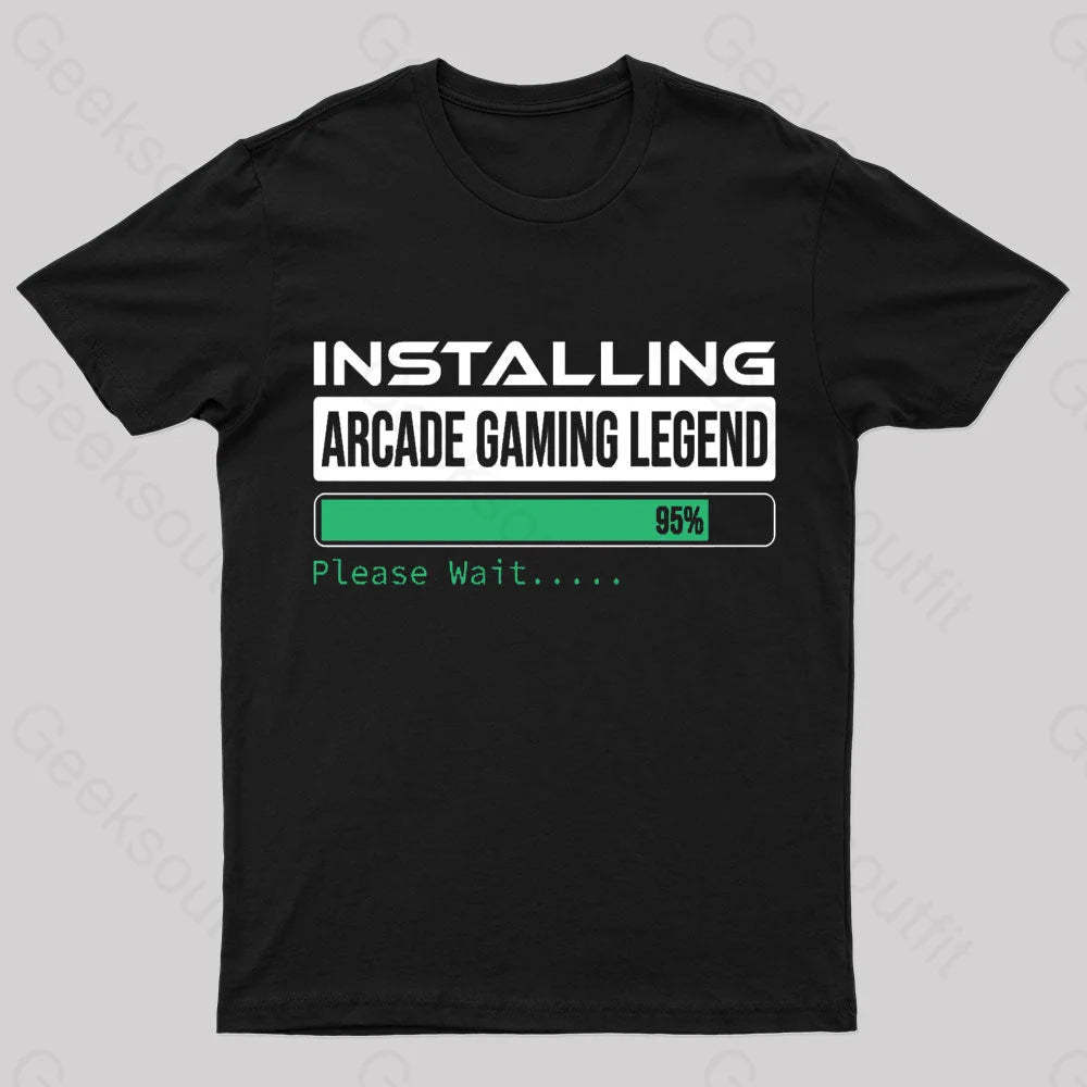 Installing Arcade Gaming Legend Geek T-Shirt Black / S