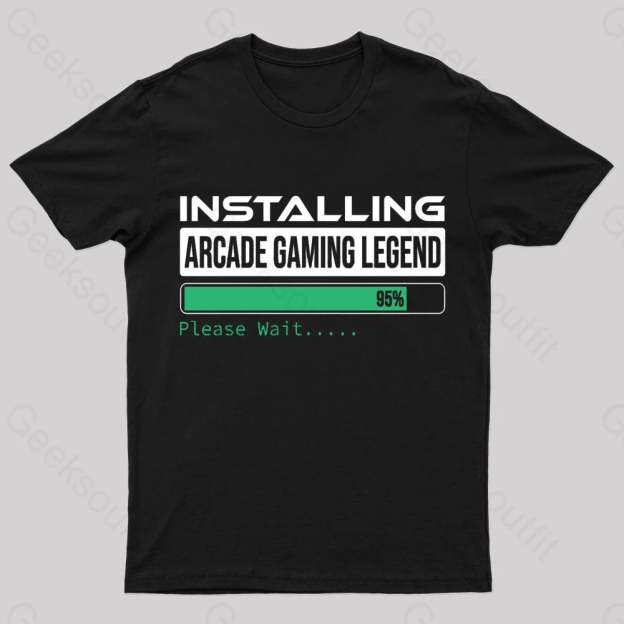Installing Arcade Gaming Legend Geek T-Shirt Black / S
