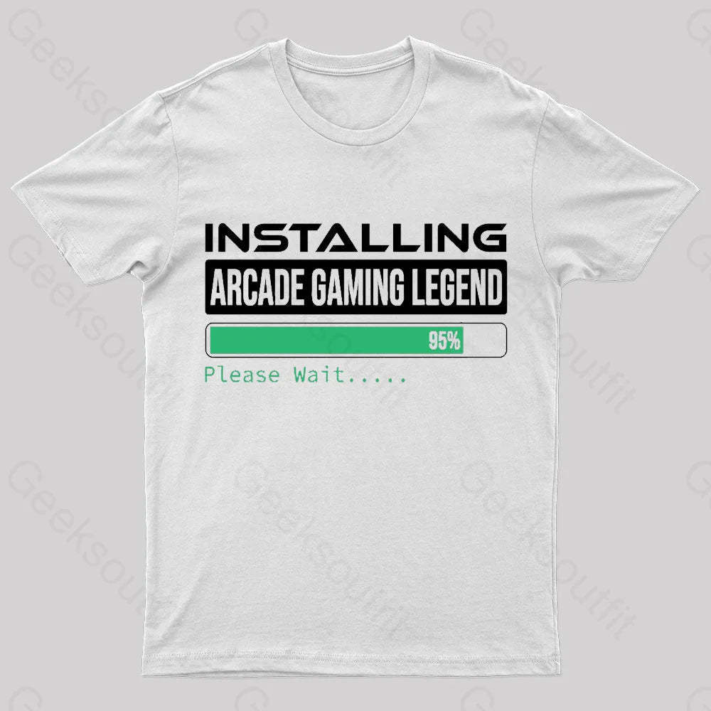Installing Arcade Gaming Legend Geek T-Shirt White / S