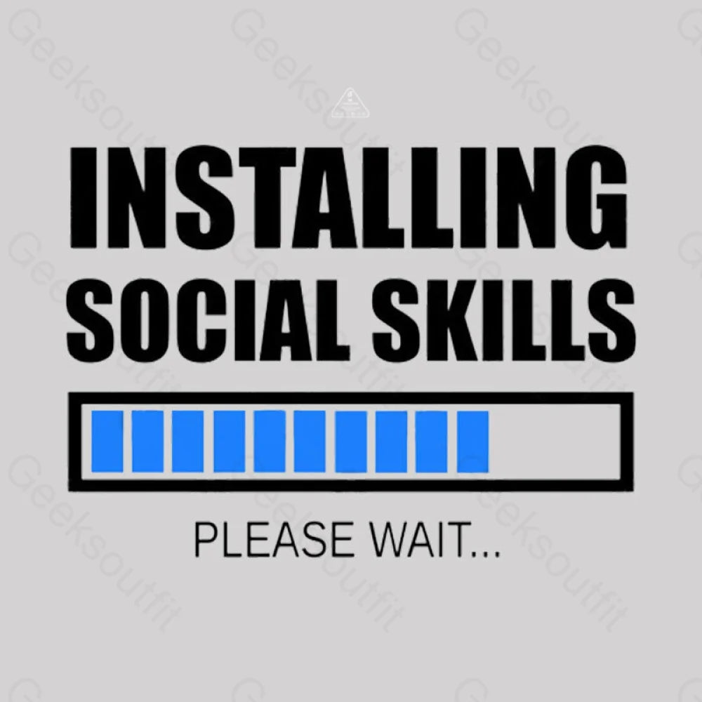 Installing Social Skills Please Wait T-Shirt