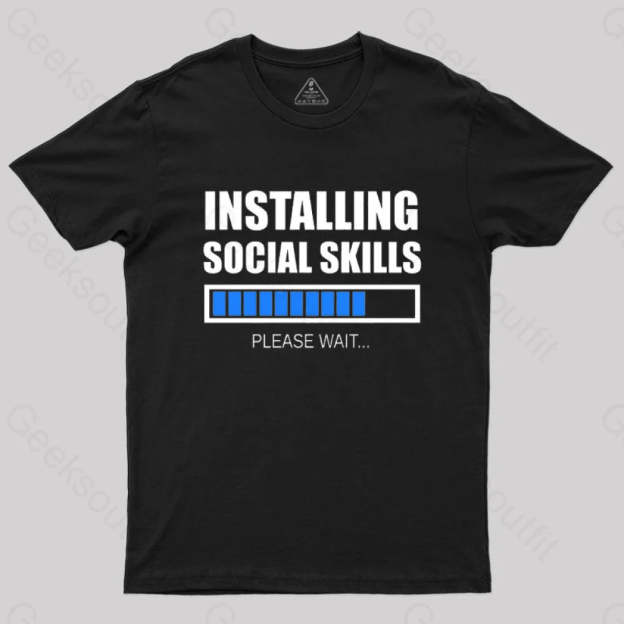 Installing Social Skills Please Wait T-Shirt Black / S