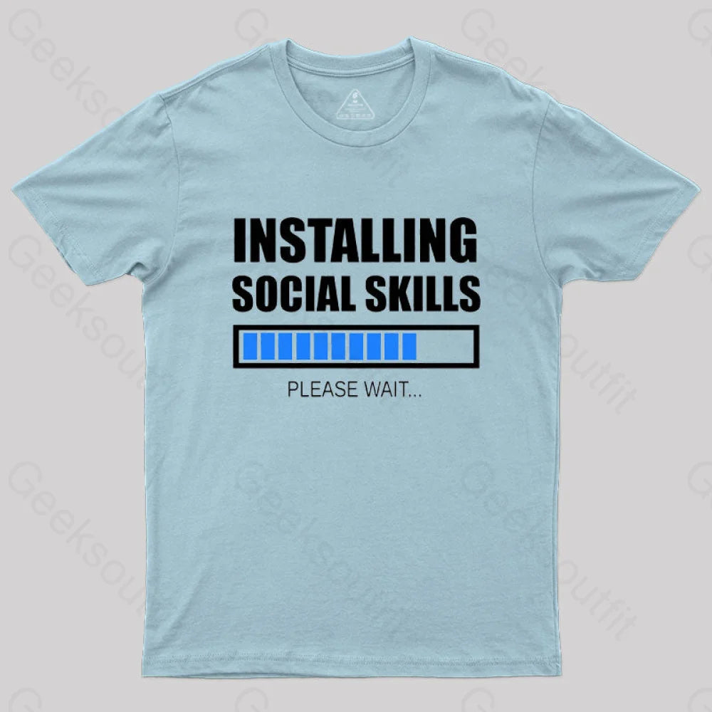 Installing Social Skills Please Wait T-Shirt Light Blue / S