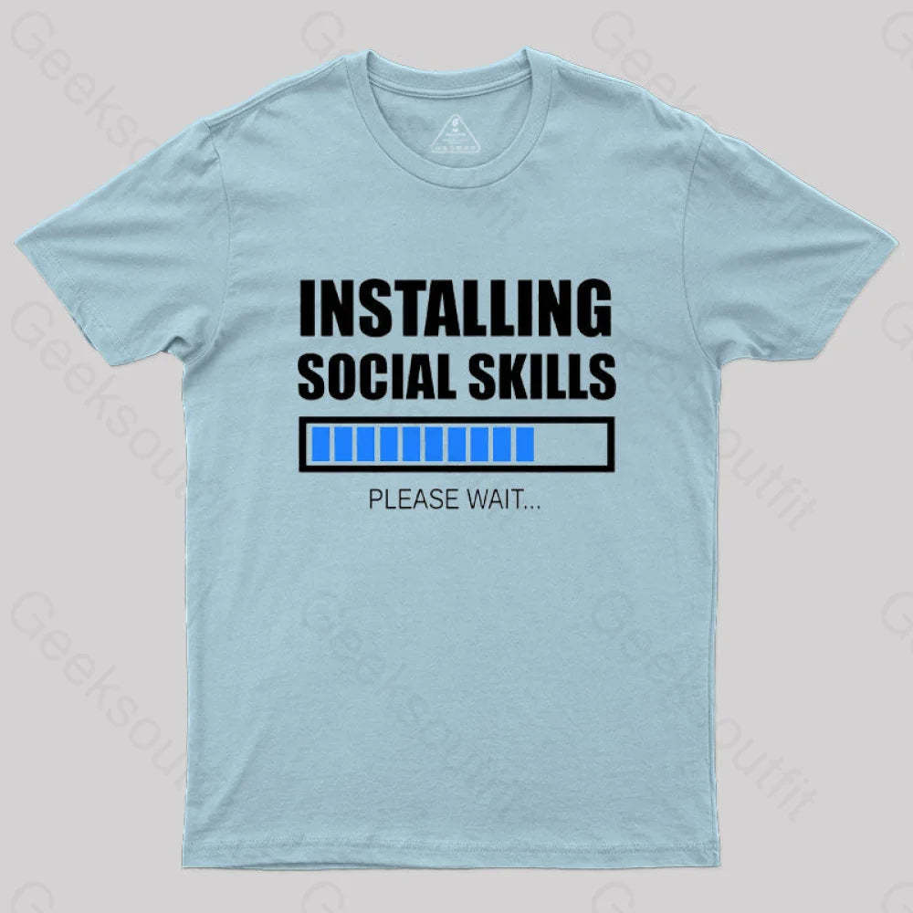 Installing Social Skills Please Wait T-Shirt Light Blue / S
