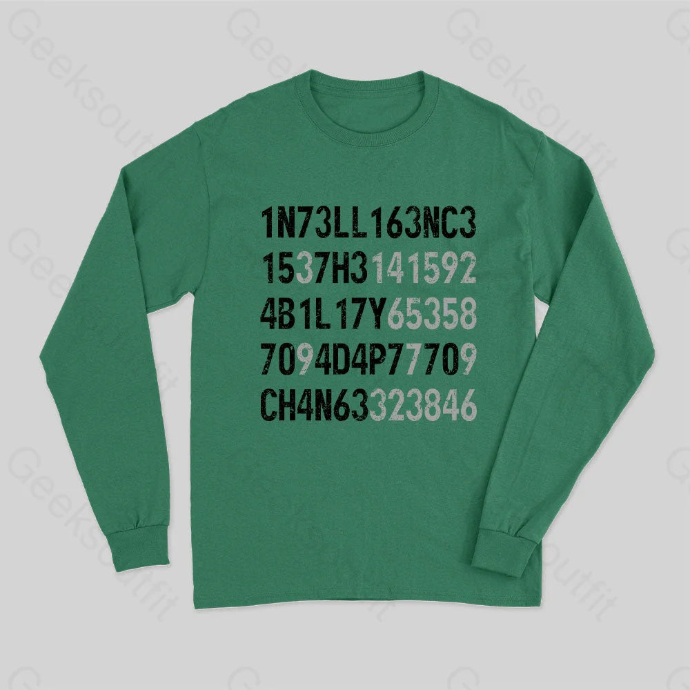 Intelligence Is The Ability To Adapt Change Long Sleeve T-Shirt Green / S