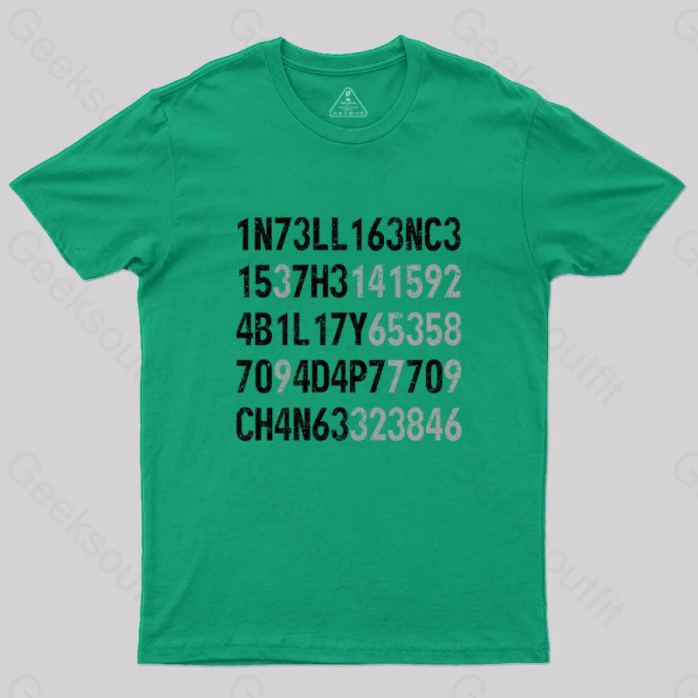 Intelligence Is The Ability To Adapt Change T-Shirt Green / S