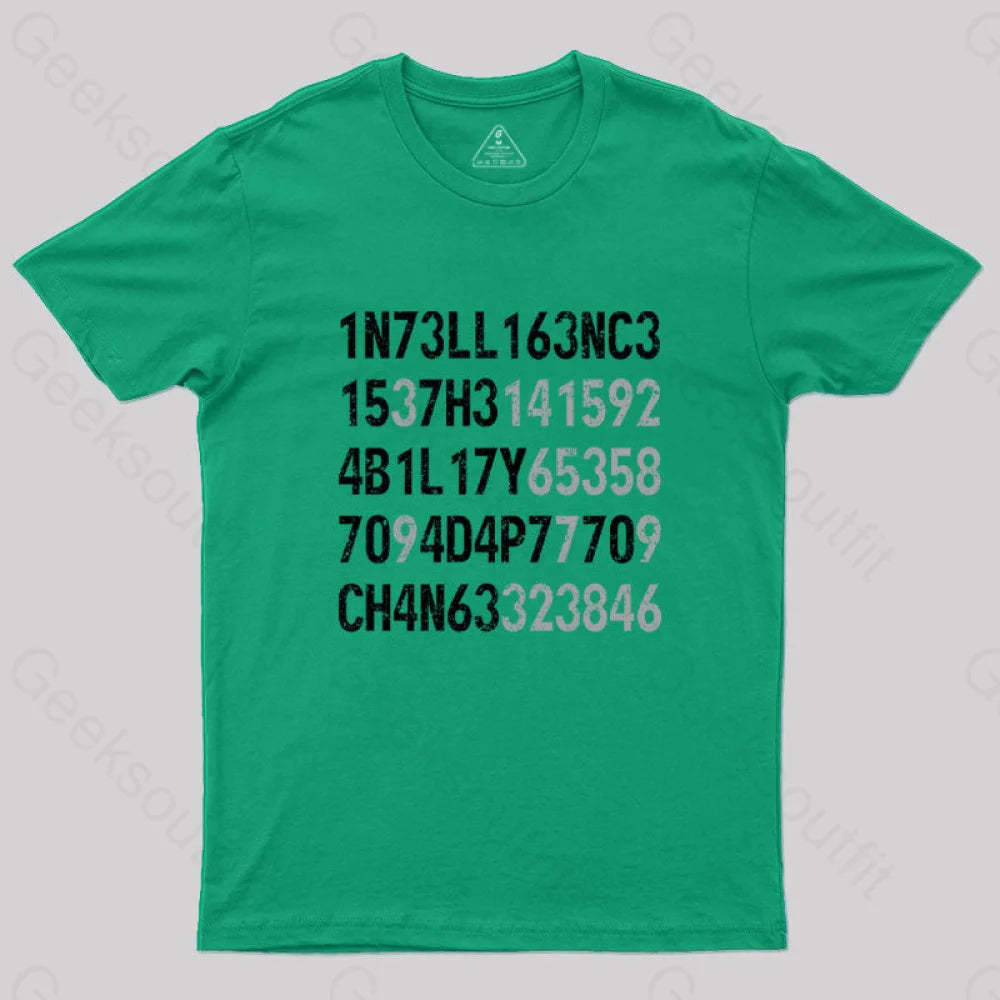 Intelligence Is The Ability To Adapt Change T-Shirt Green / S