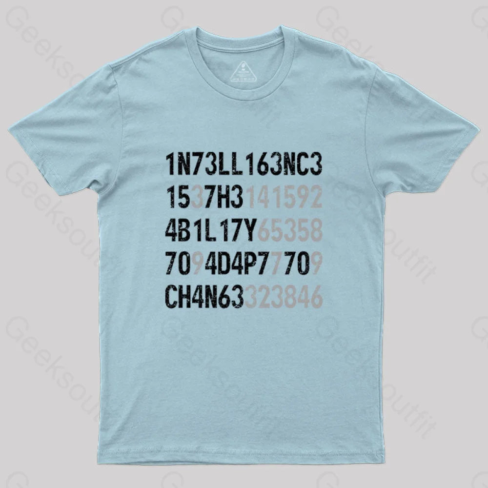 Intelligence Is The Ability To Adapt Change T-Shirt Light Blue / S