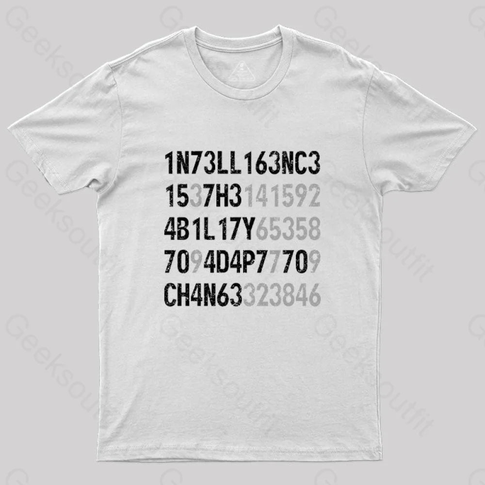 Intelligence Is The Ability To Adapt Change T-Shirt White / S