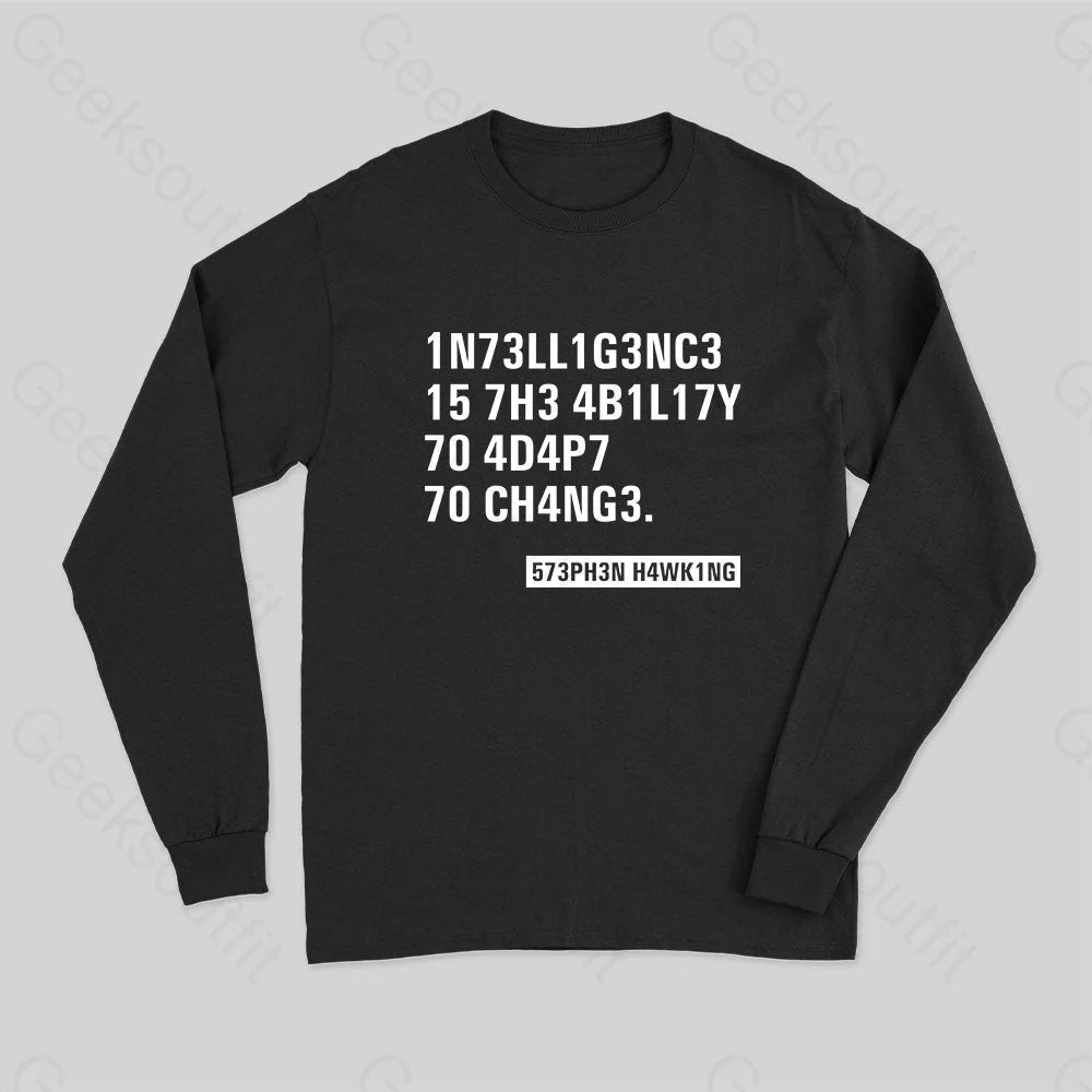 Intelligence - Stephen Hawking Science Nerd Long Sleeve T-Shirt Black / S