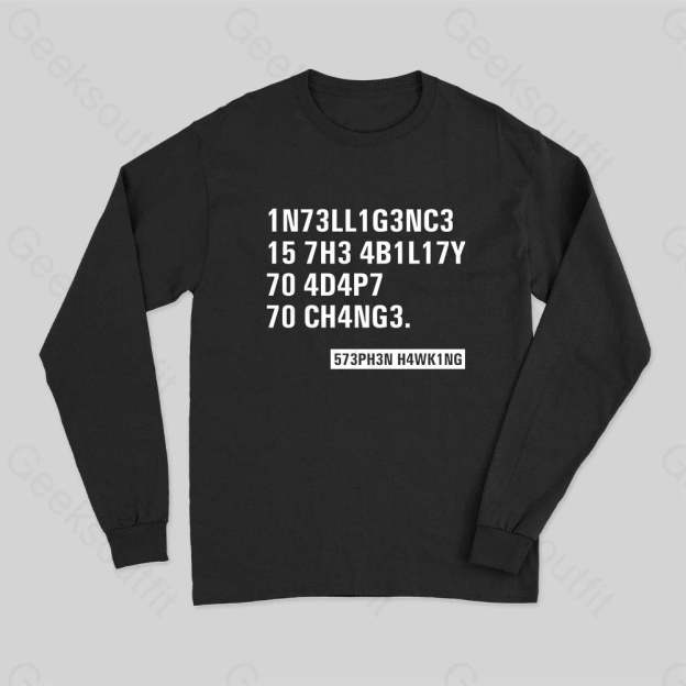 Intelligence - Stephen Hawking Science Nerd Long Sleeve T-Shirt Black / S