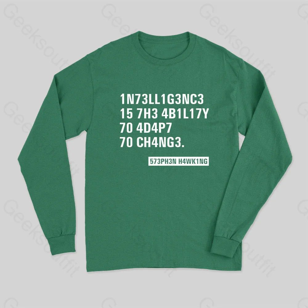 Intelligence - Stephen Hawking Science Nerd Long Sleeve T-Shirt Green / S