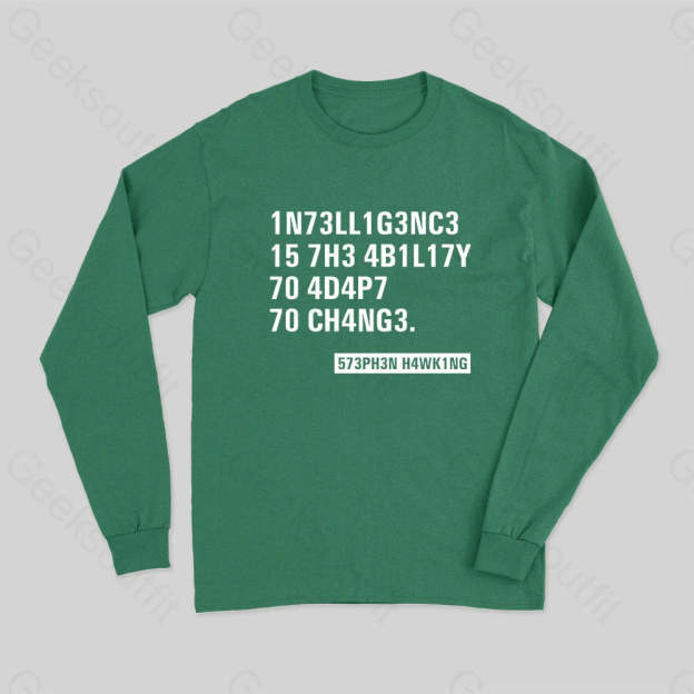 Intelligence - Stephen Hawking Science Nerd Long Sleeve T-Shirt Green / S