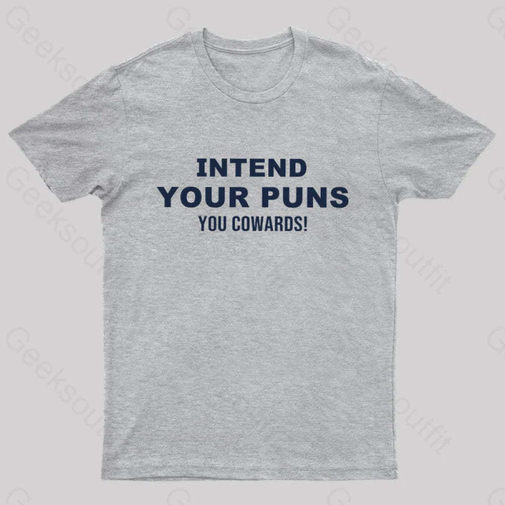 Intend Your Puns T-Shirt Grey / S