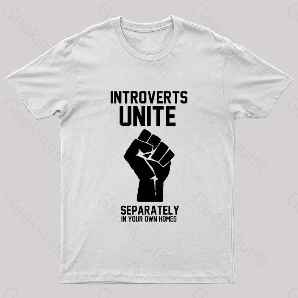 Introverts Unite Geek T-Shirt White / S