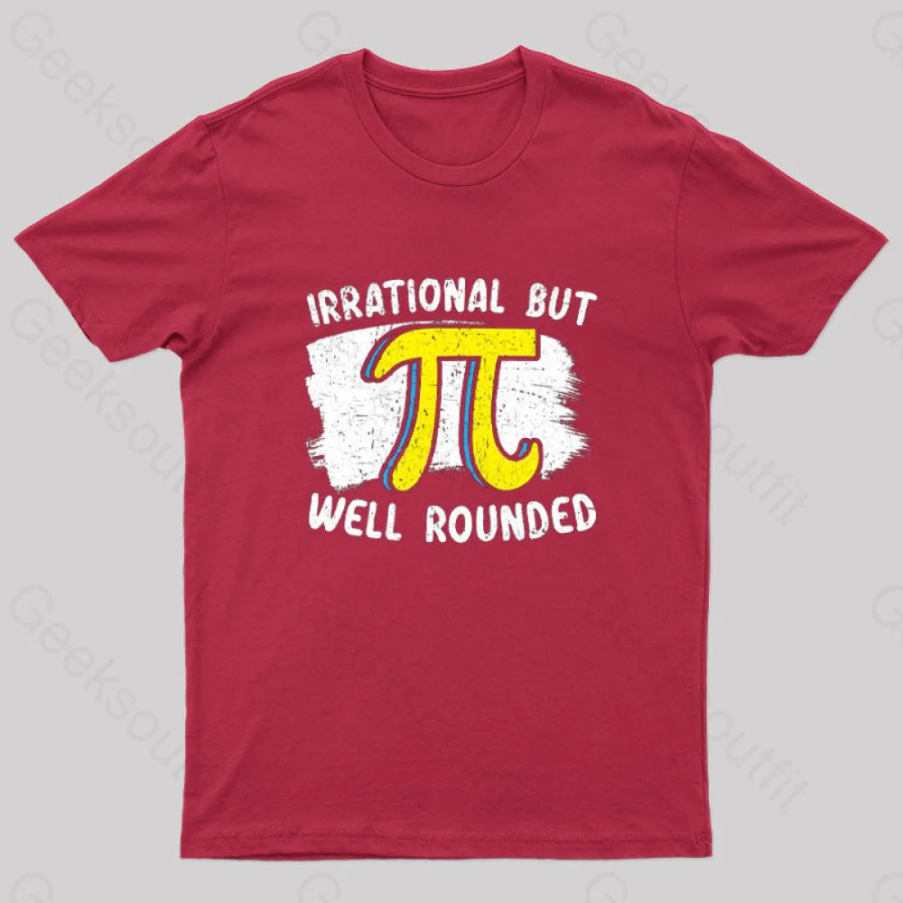 Irrational But Well Rounded Geek T-Shirt Red / S