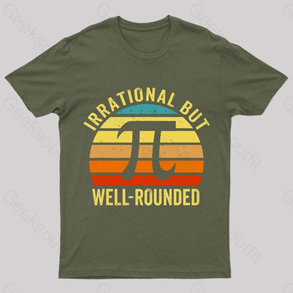 Irrational But Wellrounded Geek T-Shirt