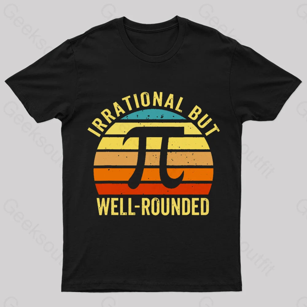 Irrational But Wellrounded Geek T-Shirt Black / S