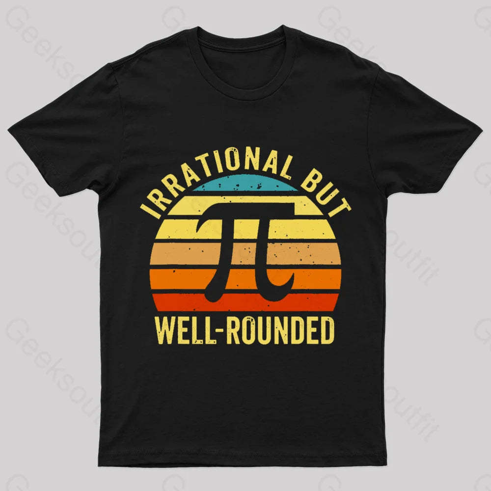 Irrational But Wellrounded Geek T-Shirt Black / S