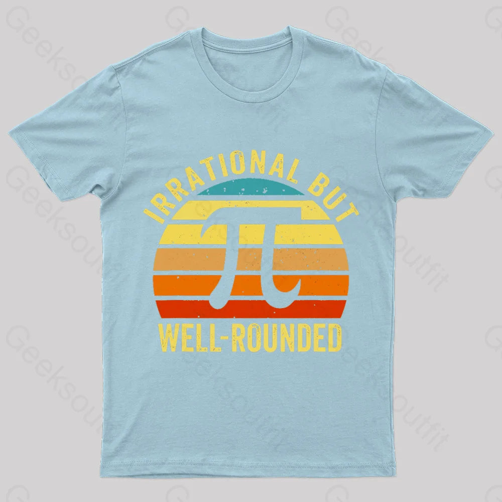 Irrational But Wellrounded Geek T-Shirt Light Blue / S