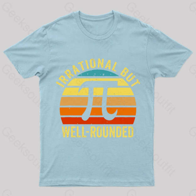 Irrational But Wellrounded Geek T-Shirt Light Blue / S