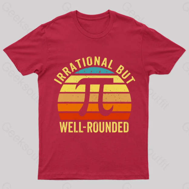 Irrational But Wellrounded Geek T-Shirt Red / S