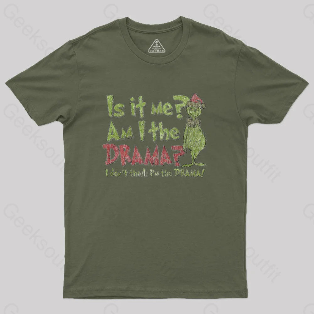 Is It Me? Grinch Geek T-Shirt Army Green / S