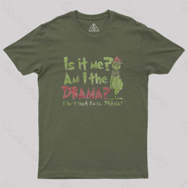 Is It Me? Grinch Geek T-Shirt Army Green / S