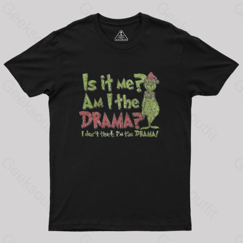 Is It Me? Grinch Geek T-Shirt Black / S