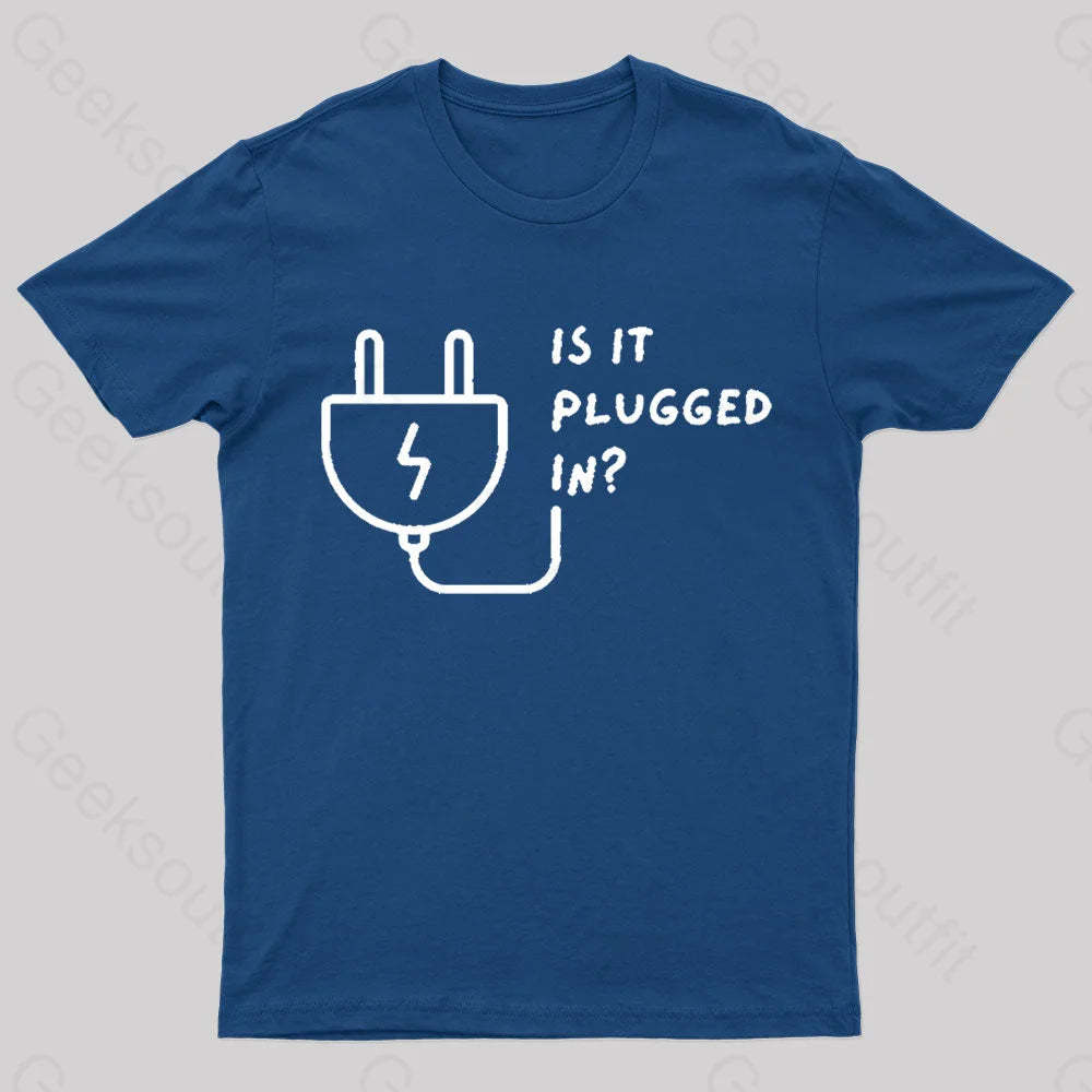 Is It Plugged In Geek T-Shirt Navy / S