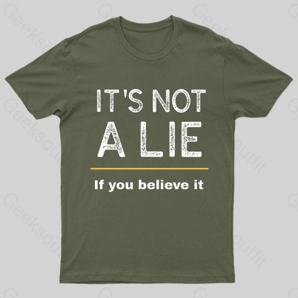 It Is Not A Lie Nerd T-Shirt Army Green / S