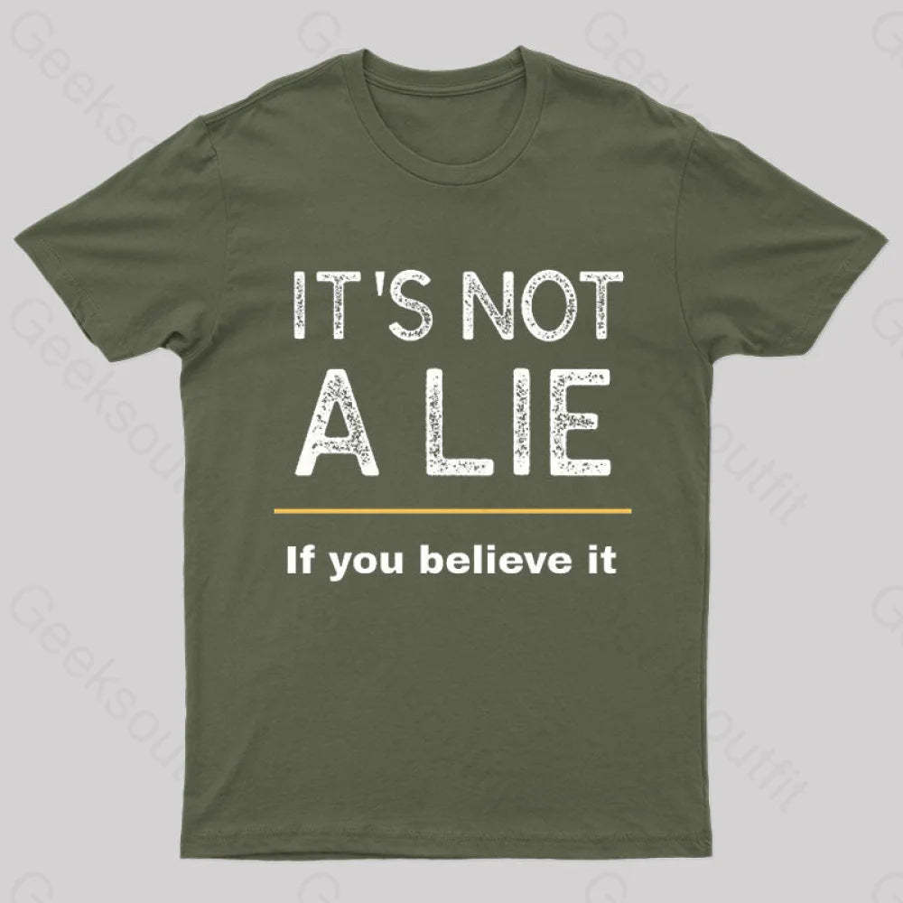 It Is Not A Lie Nerd T-Shirt Army Green / S