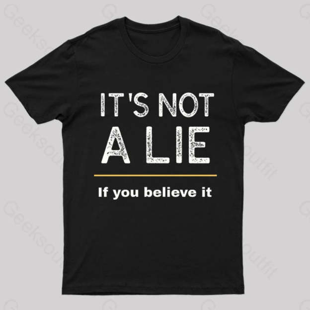 It Is Not A Lie Nerd T-Shirt Black / S