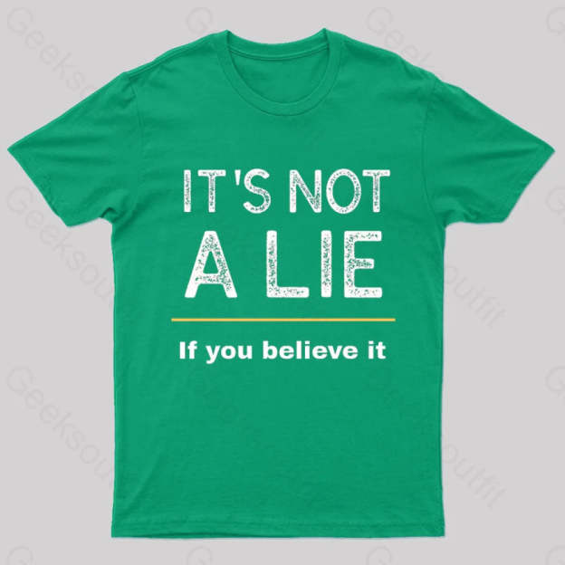 It Is Not A Lie Nerd T-Shirt Green / S