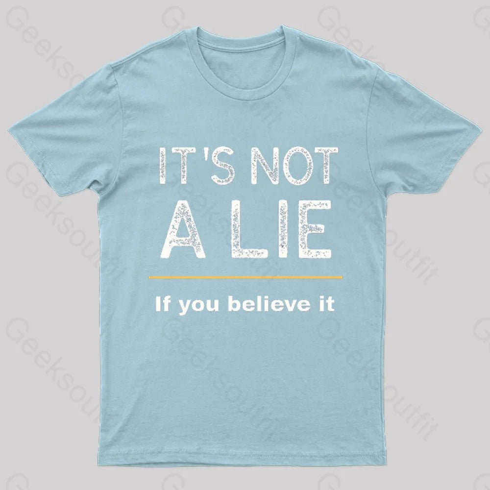 It Is Not A Lie Nerd T-Shirt Light Blue / S