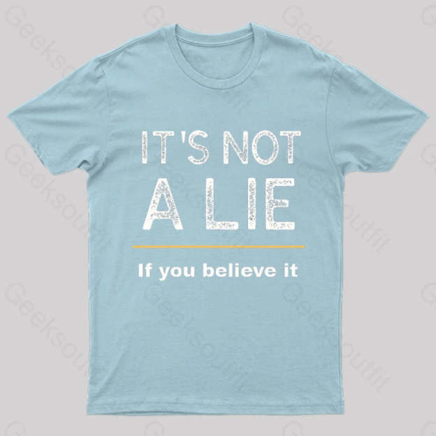 It Is Not A Lie Nerd T-Shirt Light Blue / S