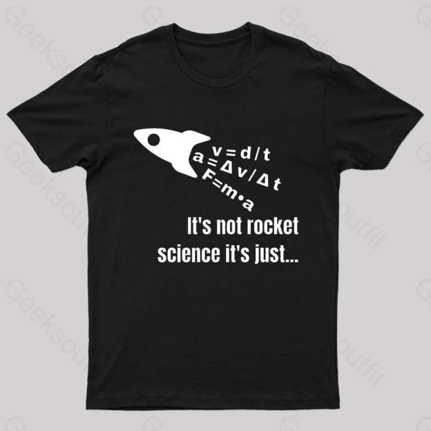 It Is Not Rocket Science Geek T-Shirt Black / S