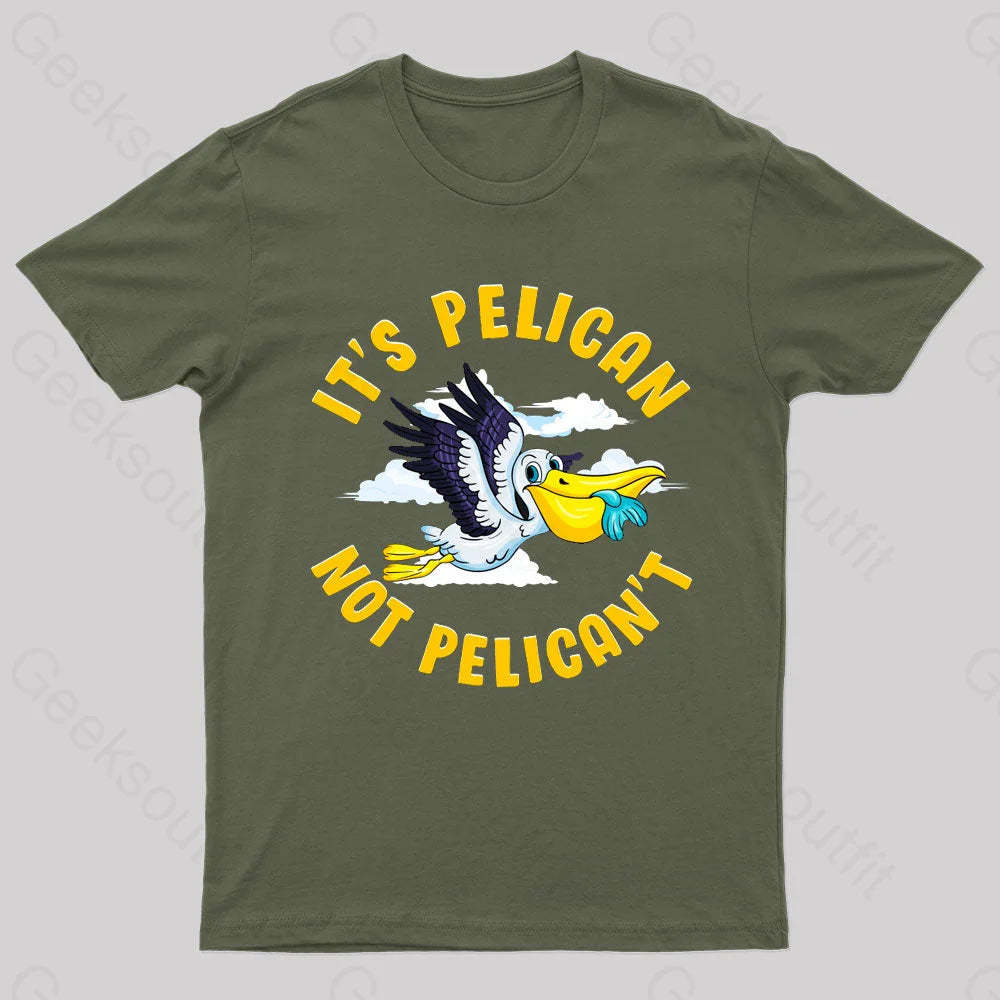 It Is Pelican Not Pelica Geek T-Shirt Army Green / S