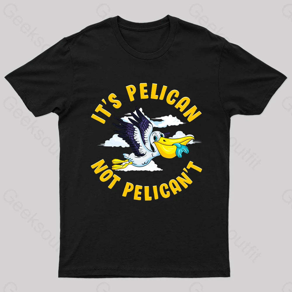 It Is Pelican Not Pelica Geek T-Shirt Black / S