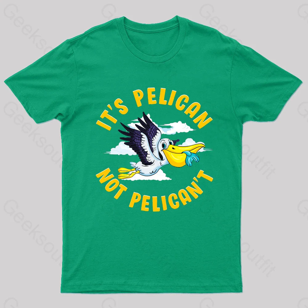 It Is Pelican Not Pelica Geek T-Shirt Green / S