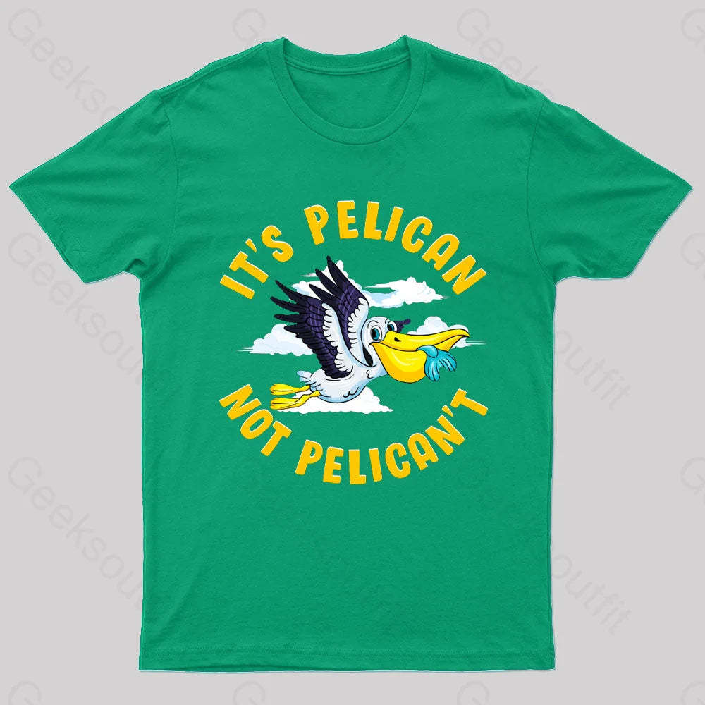 It Is Pelican Not Pelica Geek T-Shirt Green / S